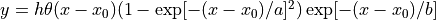 y = h\theta (x-x_0)(1-\exp[-(x-x_0)/a]^2)\exp[-(x-x_0)/b]