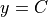 y = C