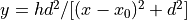 y = hd^2/[(x-x_0)^2+d^2]